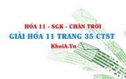 Giải Hóa 11 trang 35 Chân trời Sáng tạo
